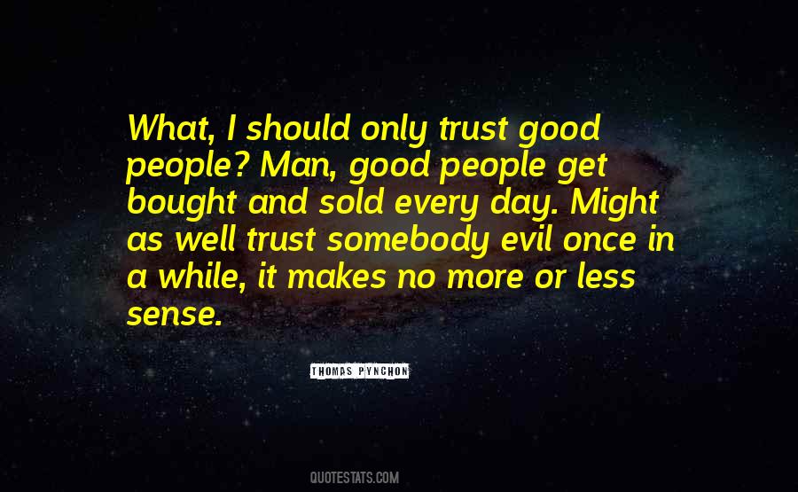 Trust No Man Quotes #1332682