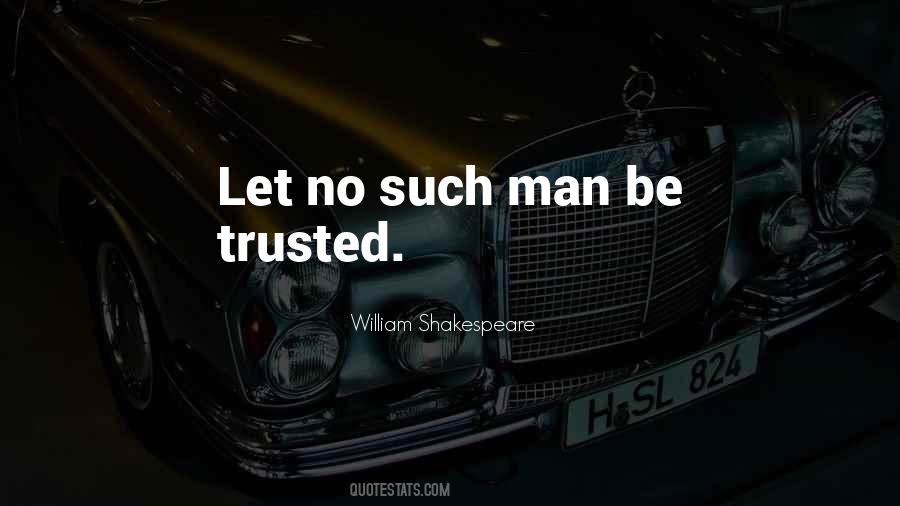 Trust No Man Quotes #1340839