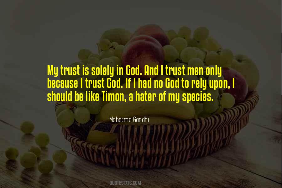 Trust No One But God Quotes #20583