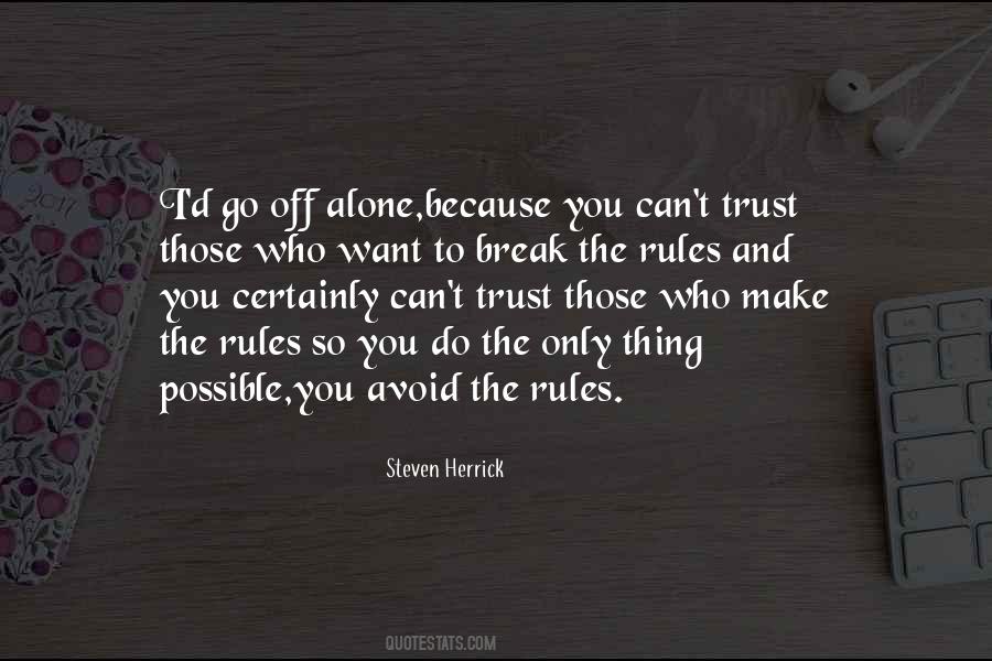 Trust Only Those Who Quotes #1041626 Trust Only Those Who Quotes #1041626