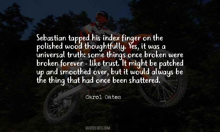 Trust Shattered Quotes #1595156