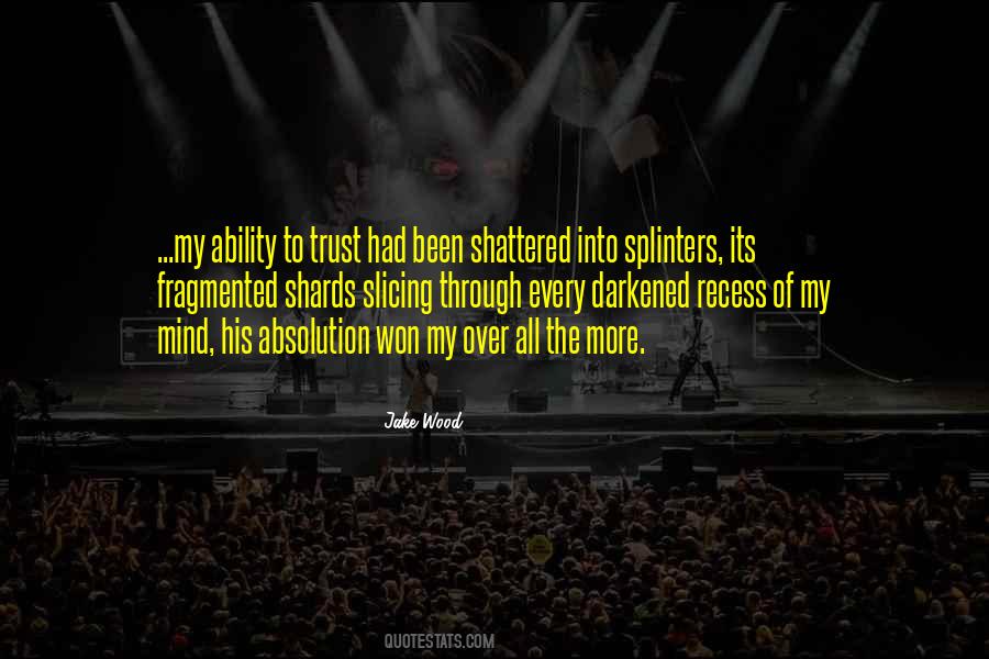 Trust Shattered Quotes #963367