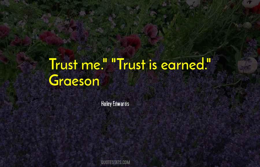 Trust Should Be Earned Quotes #882210