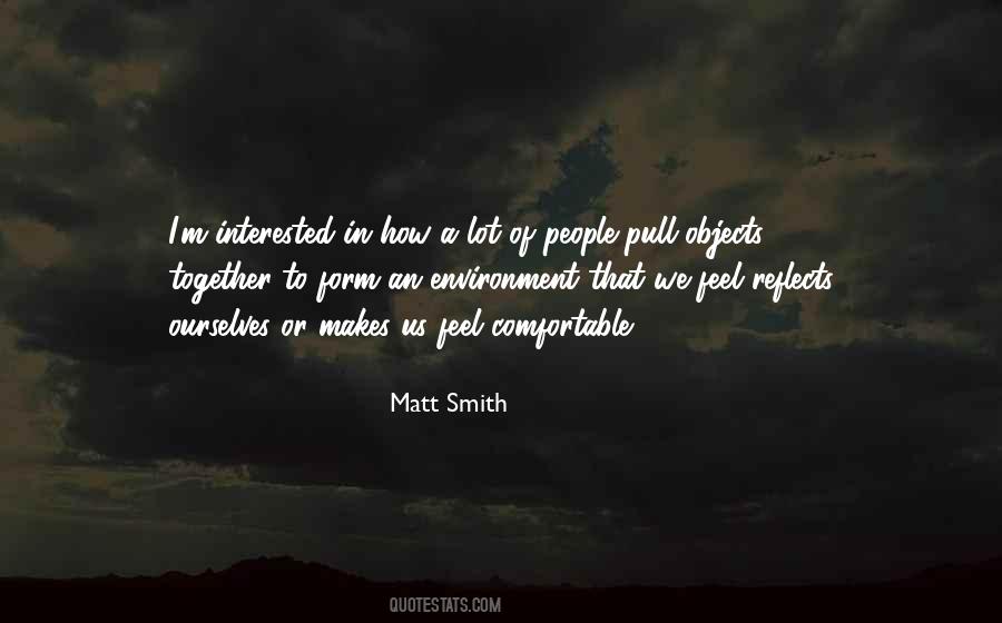 Quotes About Matt Smith #1421800