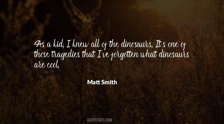 Quotes About Matt Smith #586284