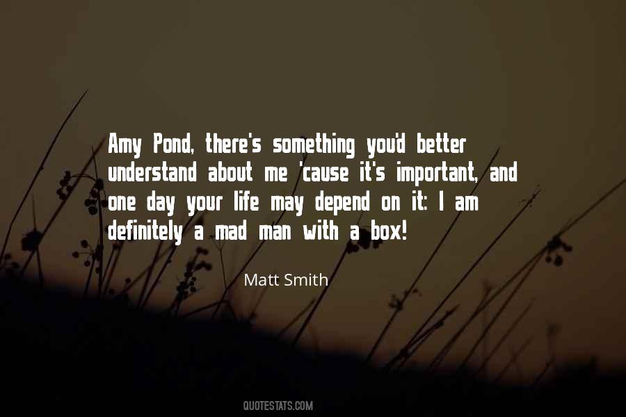 Quotes About Matt Smith #884754