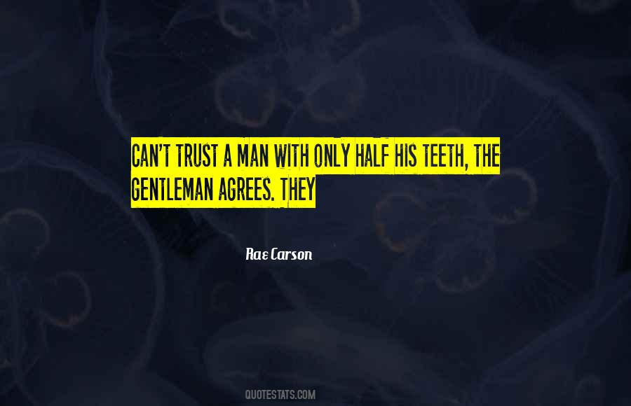 Trust The Man Quotes #417455