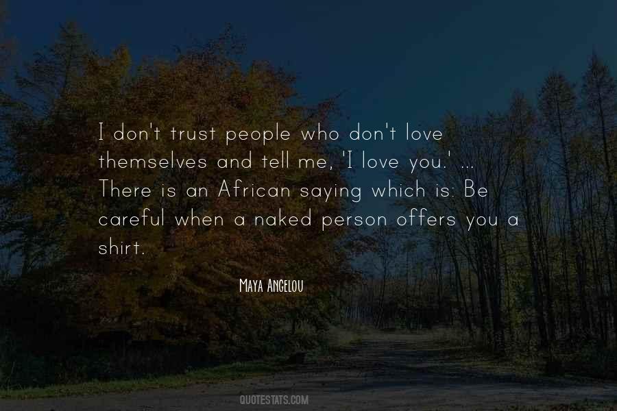 Trust The Person You Love Quotes #1838926