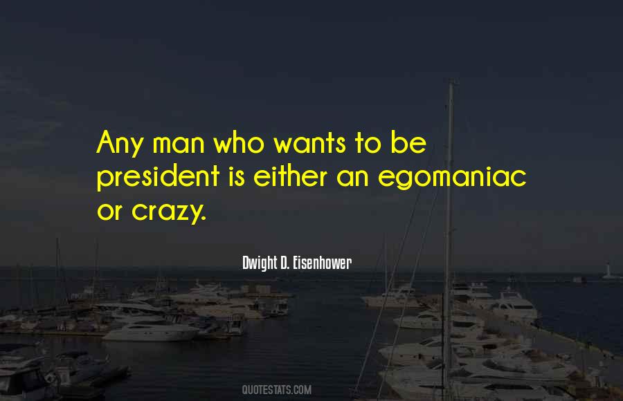 Quotes About Dwight D Eisenhower #214229