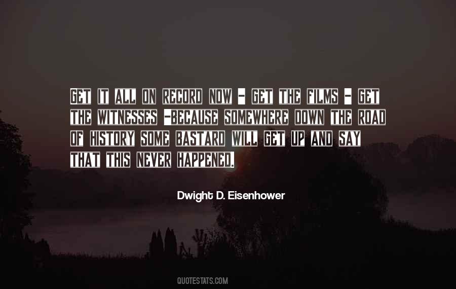 Quotes About Dwight D Eisenhower #444246