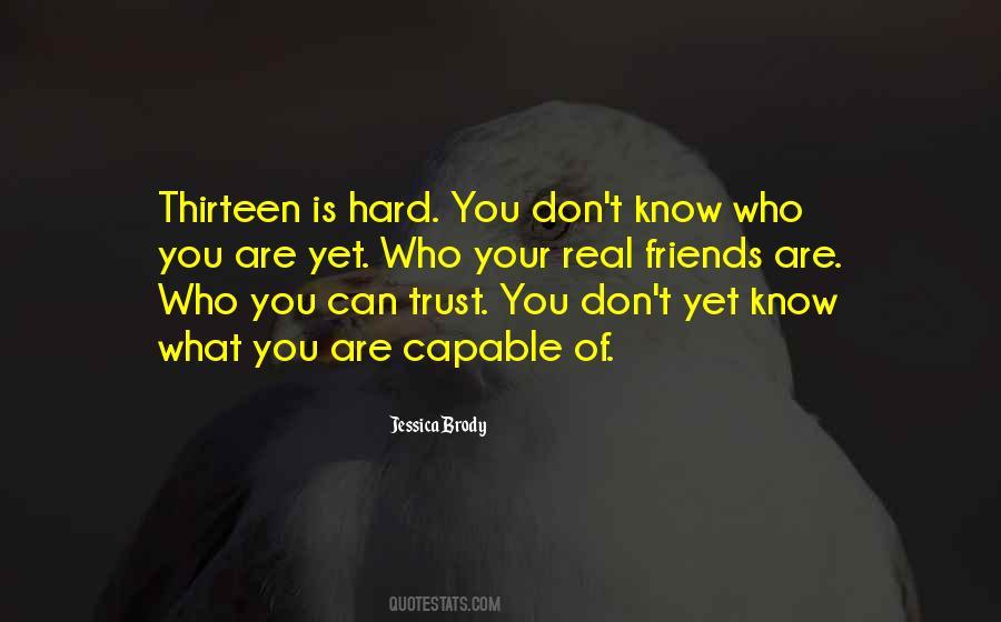 Trust Who You Are Quotes #214629