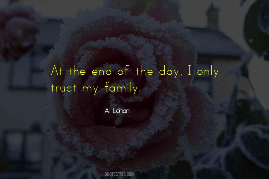 Trust Your Family Quotes #7899