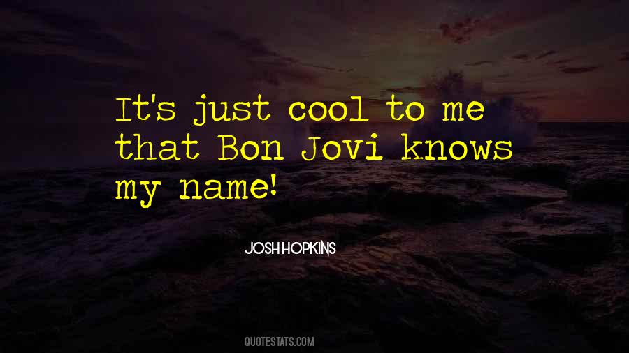 Quotes About Bon Jovi #17693