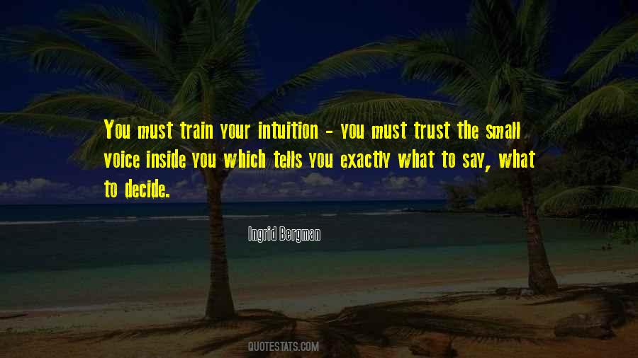 Trust Your Intuition Quotes #1631355