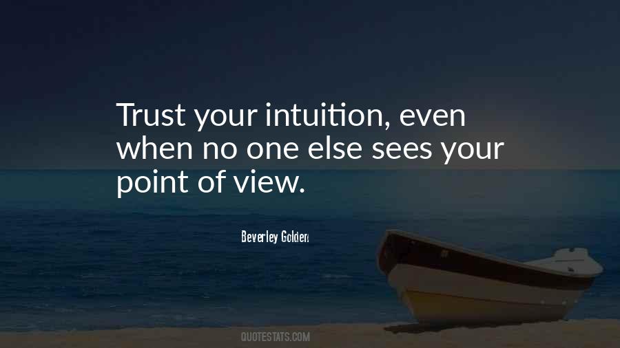 Trust Your Intuition Quotes #1843368