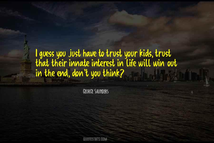 Trust Your Love Quotes #525844