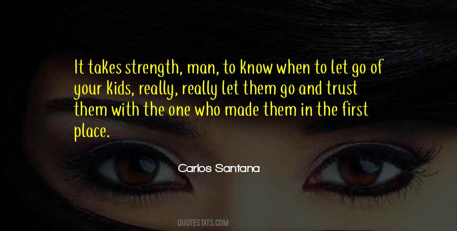 Trust Your Man Quotes #400679