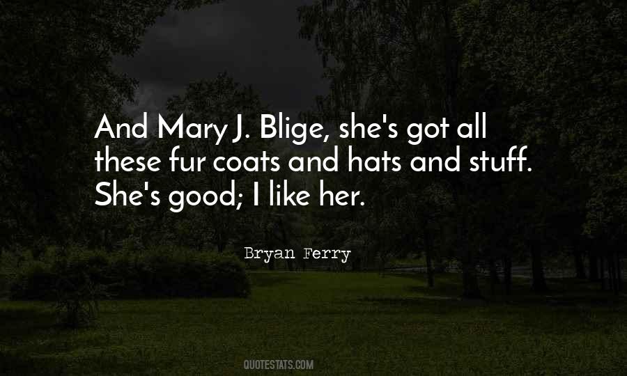 Quotes About Mary J Blige #1542809