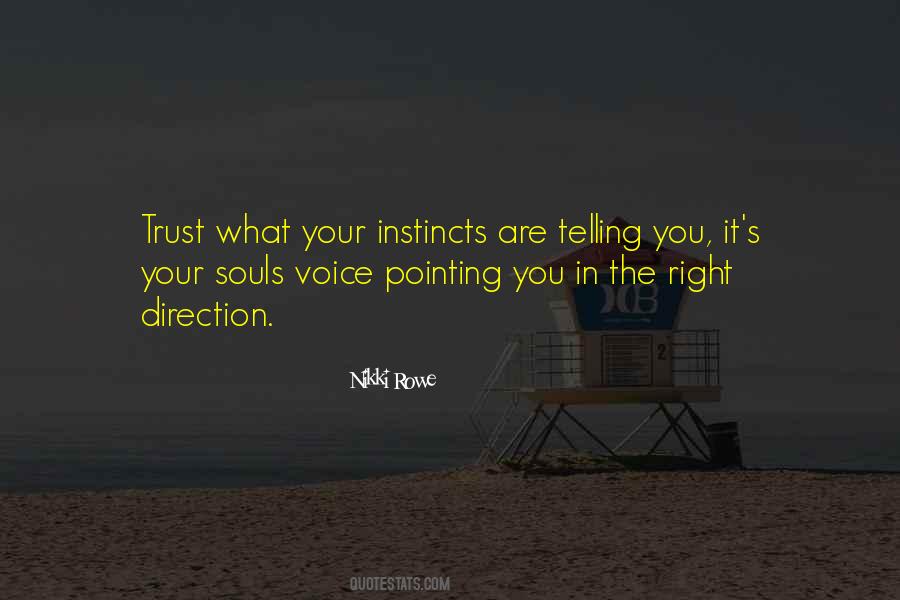 Trust Your Own Instinct Quotes #713146