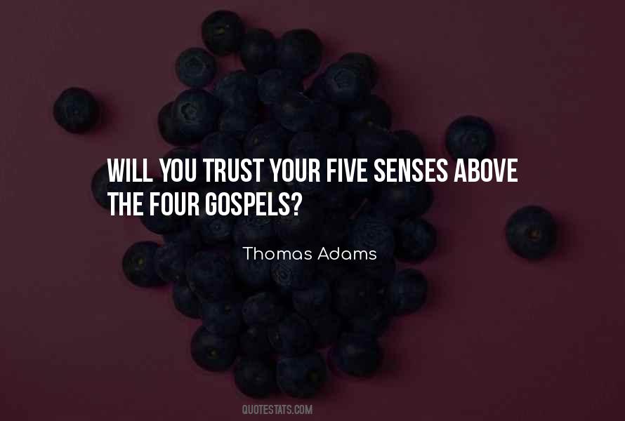 Trust Your Senses Quotes #832691