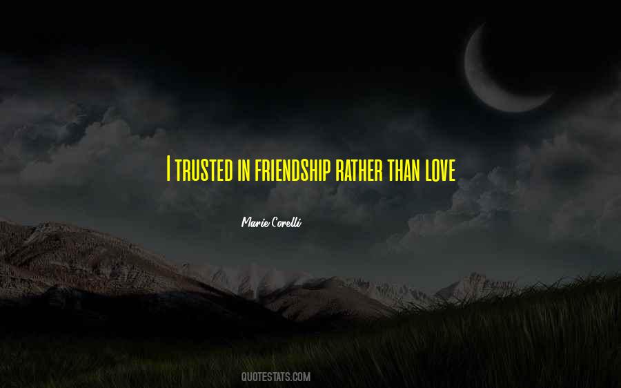 Trusted Friendship Quotes #317640