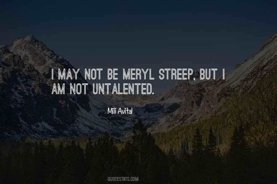 Quotes About Meryl Streep #154657