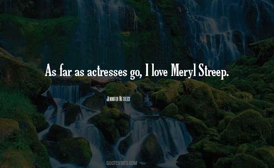 Quotes About Meryl Streep #828657