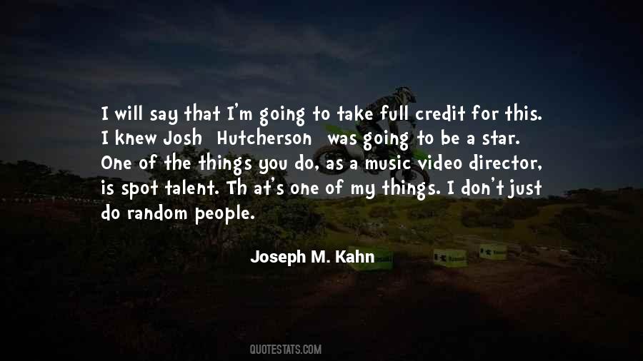 Quotes About Josh Hutcherson #1016204