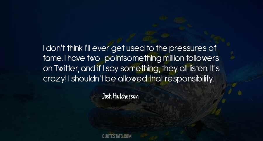 Quotes About Josh Hutcherson #383820