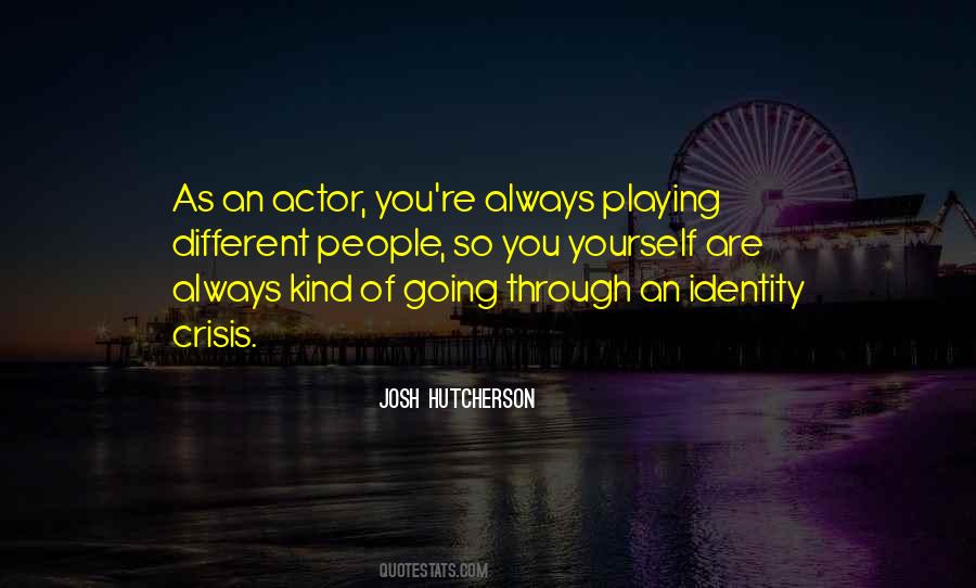 Quotes About Josh Hutcherson #576809