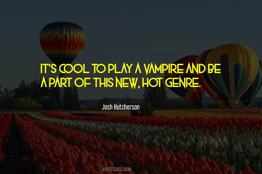 Quotes About Josh Hutcherson #600655