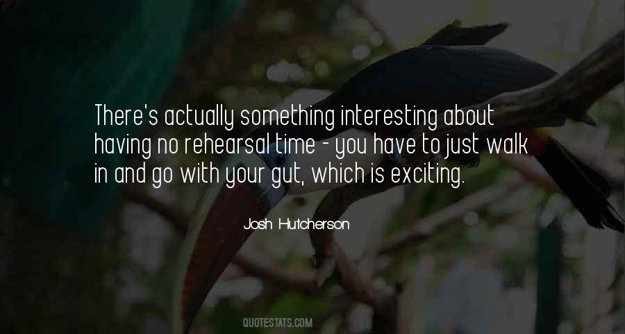 Quotes About Josh Hutcherson #907182