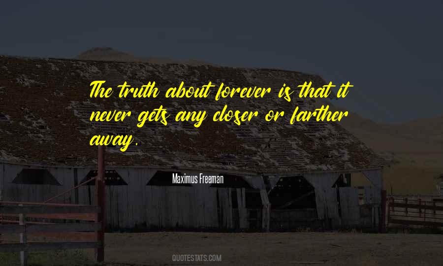 Truth About Forever Quotes #172104