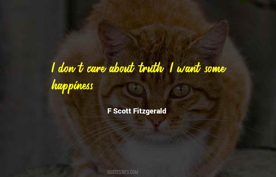 Truth About Happiness Quotes #391494