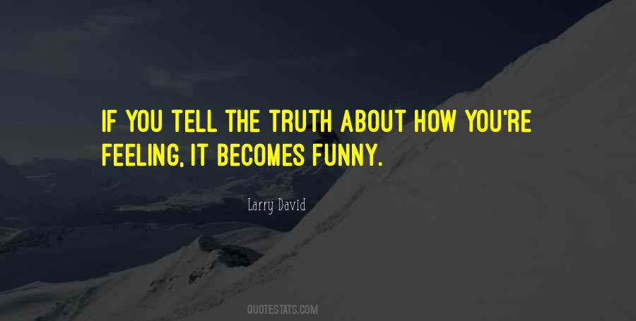 Truth About Quotes #1324785