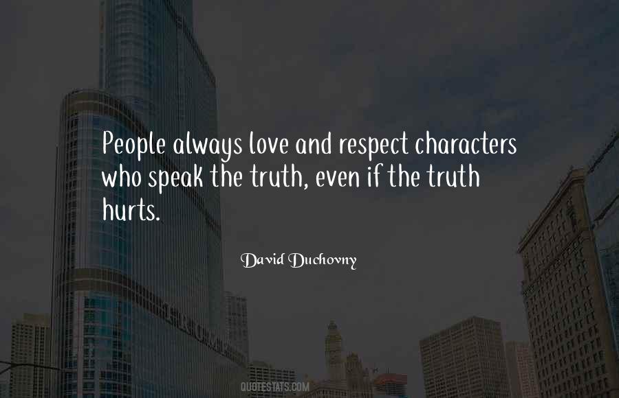 Truth Always Hurts Quotes #1036119