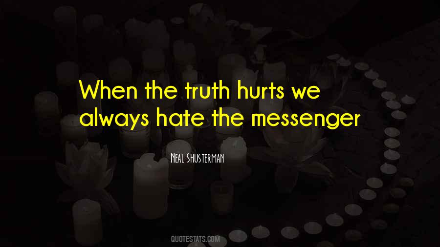 Truth Always Hurts Quotes #863536