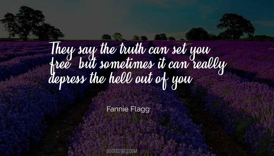 Truth Can Set You Free Quotes #1145214