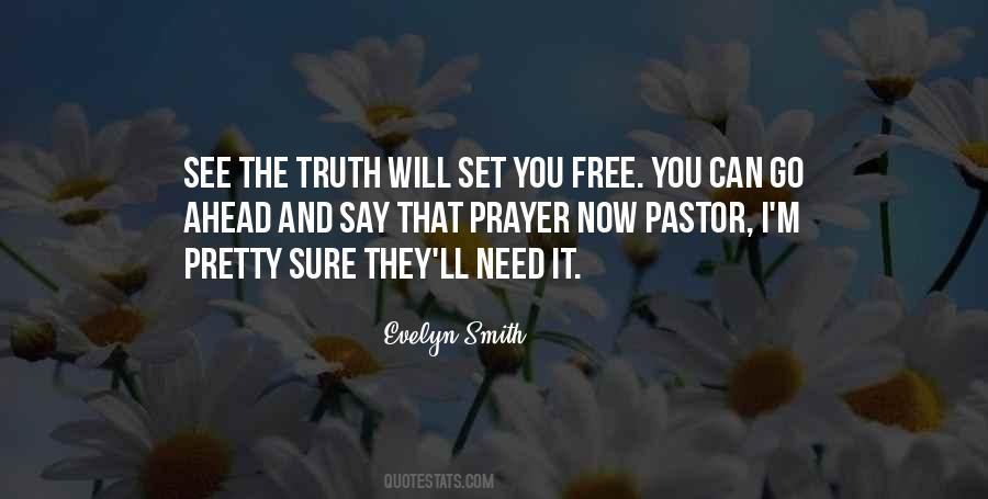 Truth Can Set You Free Quotes #1386020