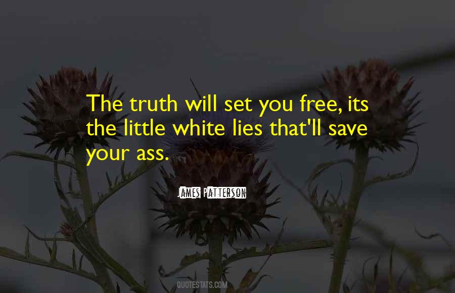 Truth Can Set You Free Quotes #576077
