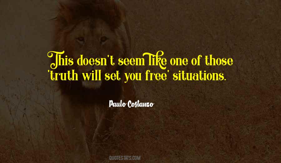 Truth Can Set You Free Quotes #733919