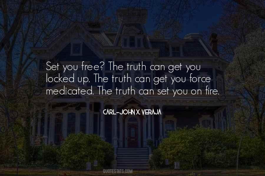 Truth Can Set You Free Quotes #822722