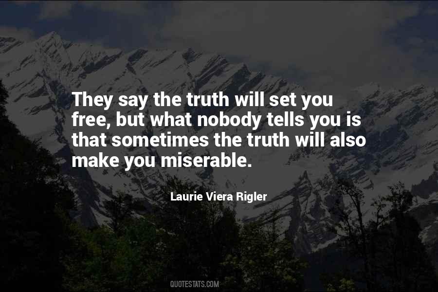 Truth Can Set You Free Quotes #869534