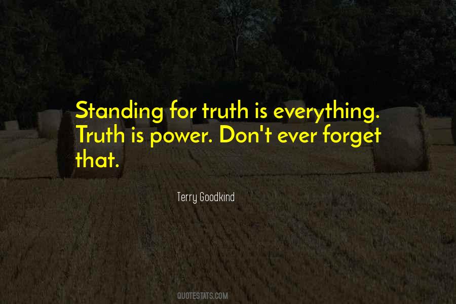 Truth Is Everything Quotes #1728019