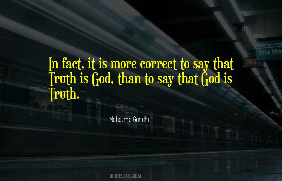 Truth Is God Quotes #1313381