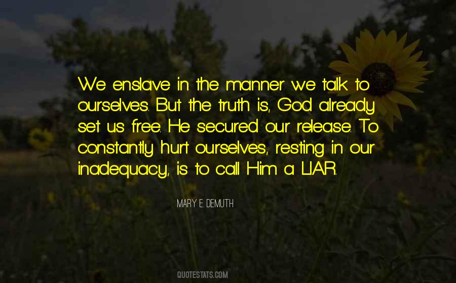 Truth Is God Quotes #744117