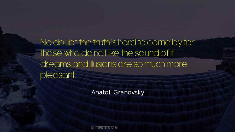 Truth Is Hard Quotes #1428094