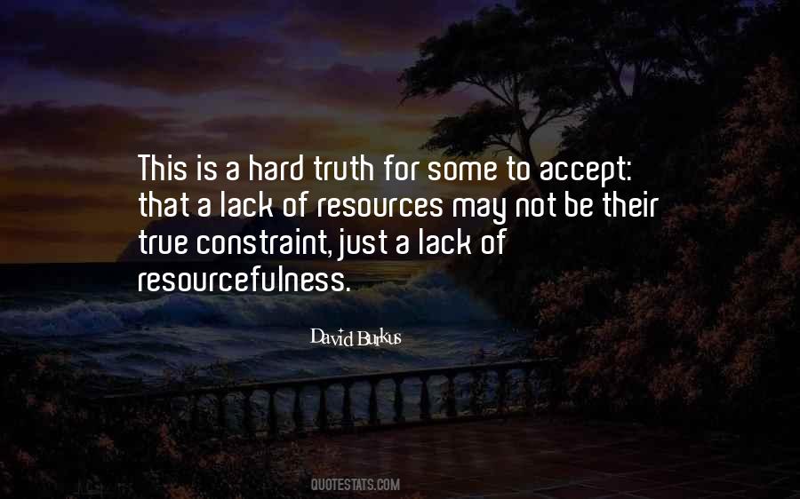 Truth Is Hard Quotes #280023