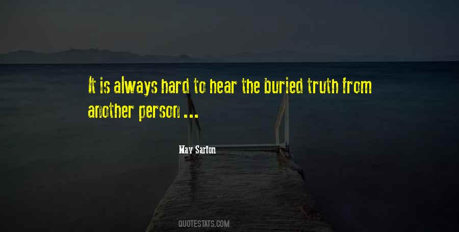 Truth Is Hard Quotes #509576