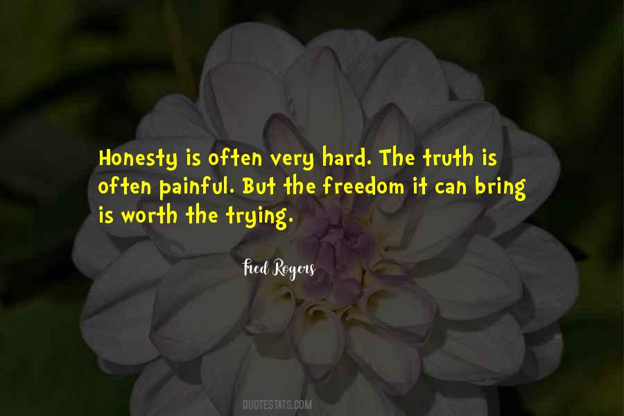 Truth Is Hard Quotes #585482